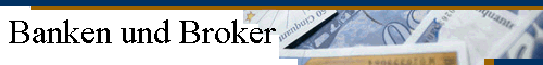 Banken und Broker